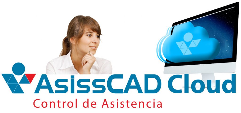 AsissCAD Cloud — plataforma de control de asistencia en la nube